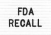 FDA Recall written on letter board.